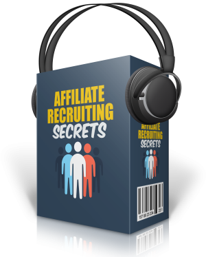 Affiliate Recruiting Secrets